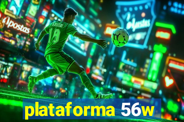 plataforma 56w